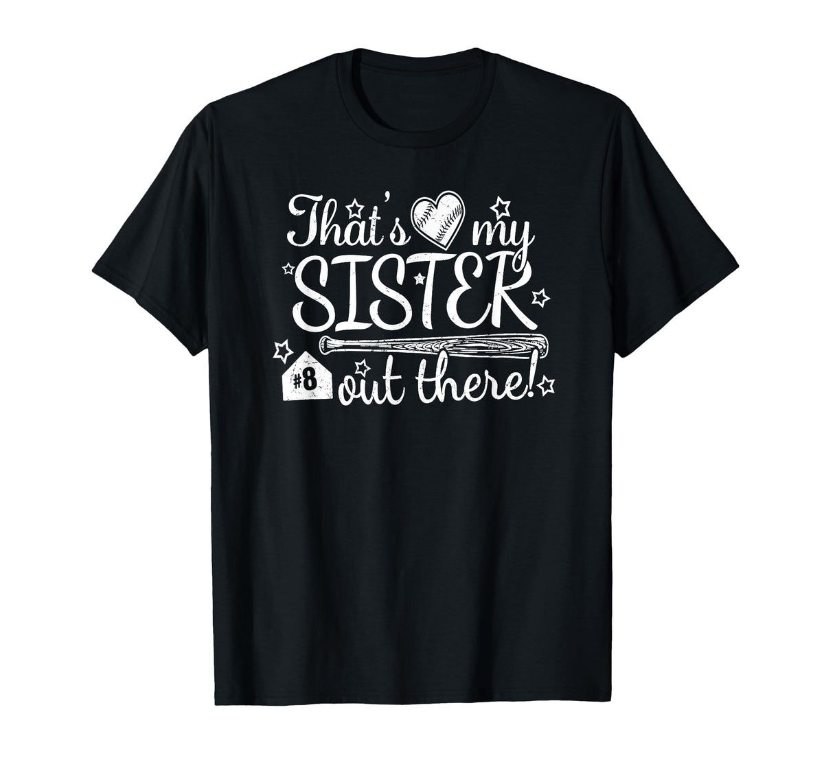 Thats My Sister Out There 8 T-Shirt - Casual Everyday Wear Men Women