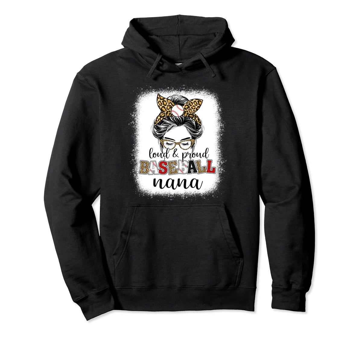 Proud And Loud Baseball Nana Messy Bun Hoodie - Trendy Graphic Men Women
