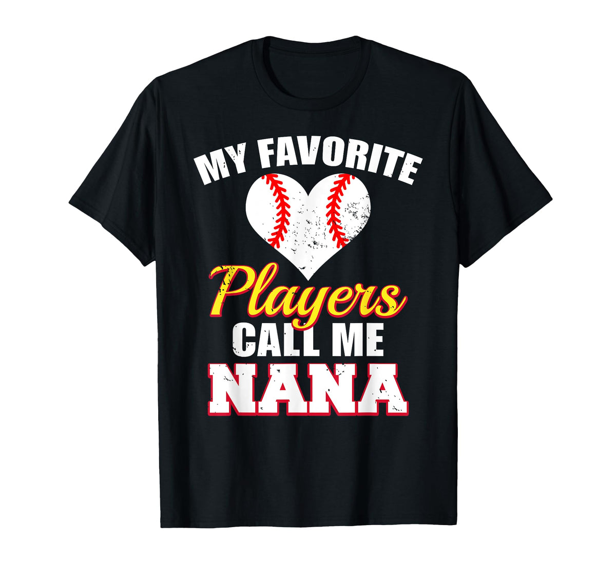 My Favorite Players Call Me Nana Funny T-Shirt - Graphic Print Men Women