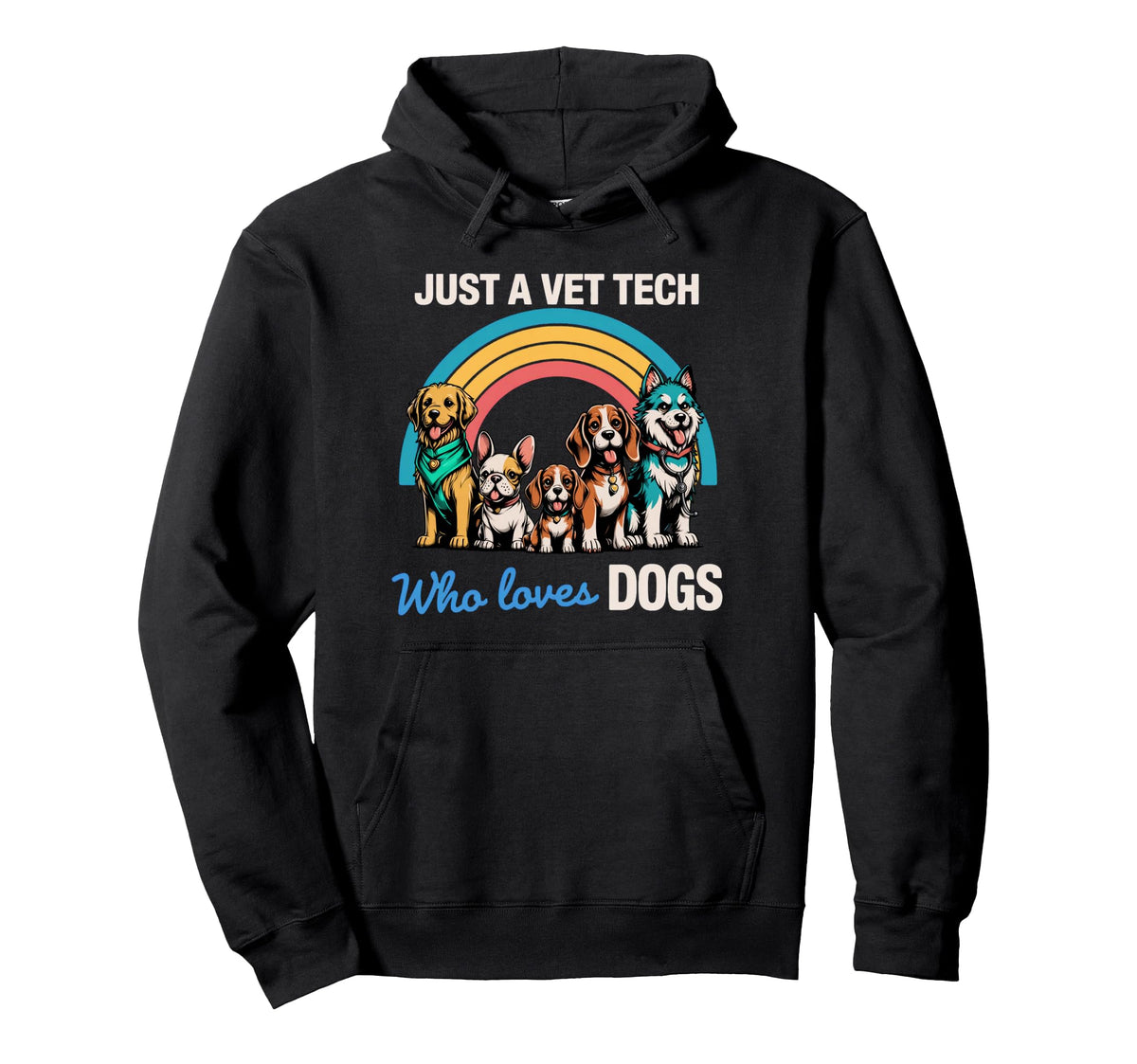 Vet Tech Who Loves Dogs Rainbow Dog Lover Hoodie - Novelty Apparel Unisex