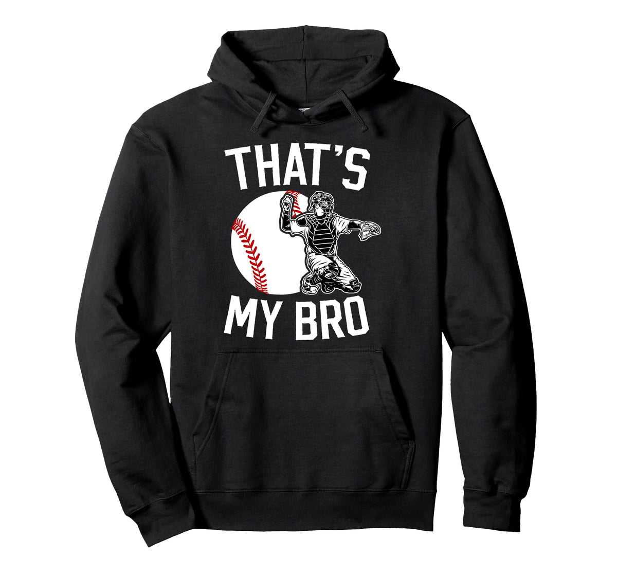 Thats My Bro Baseball Catcher Brother Hoodie - Streetwear Style Men Women