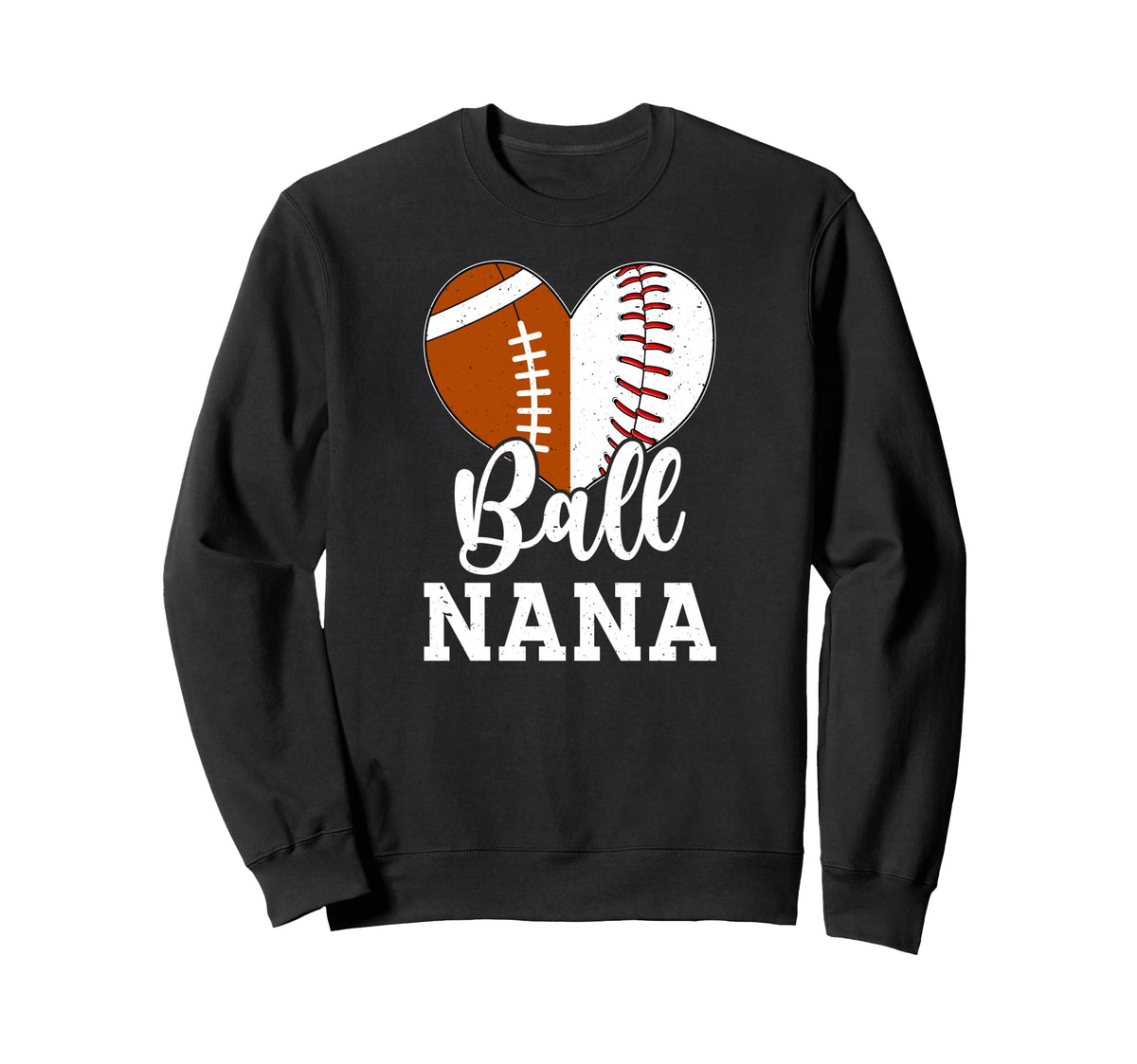 Ball Nana Grandma Heart Sweatshirt - Casual Everyday Wear Men Women