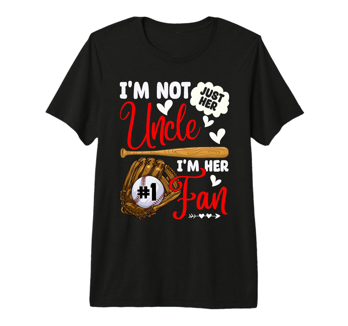 Not Just Her Uncle Her Number 1 T-Shirt - Casual Everyday Wear Men Women