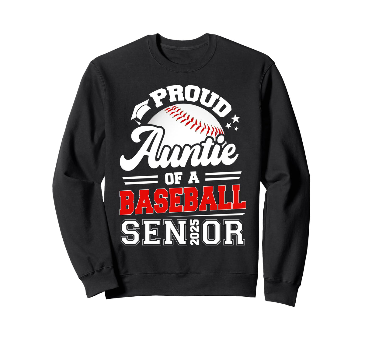 Proud Auntie 2025 Senior Baseball Sweatshirt - Streetwear Style Men Women