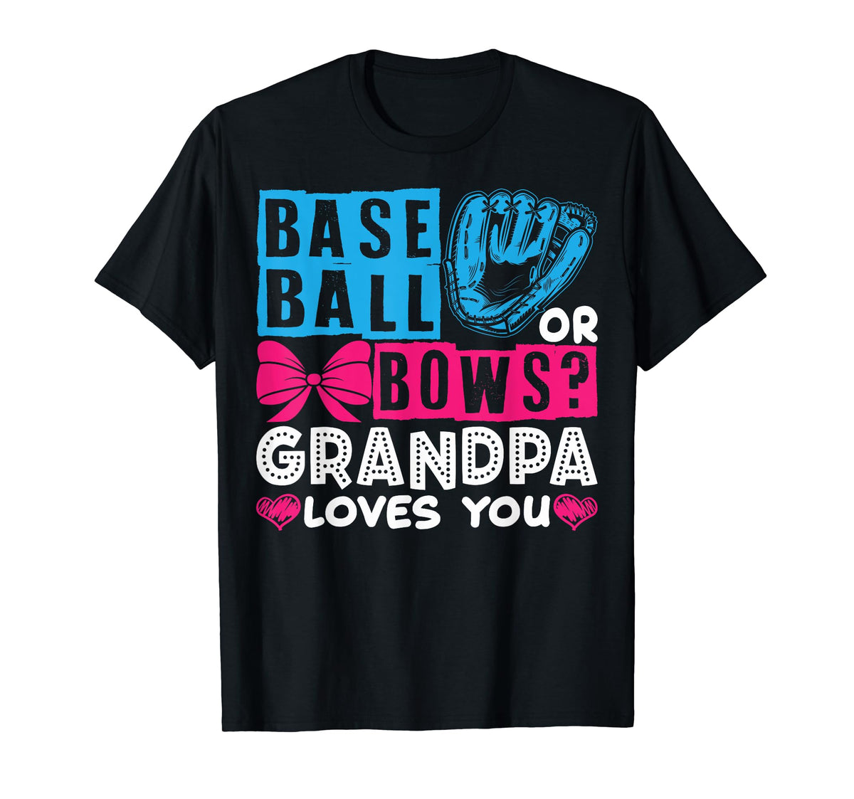 Funny Baseball Or Bows Grandpa Loves You T-Shirt - Unique Graphic Unisex