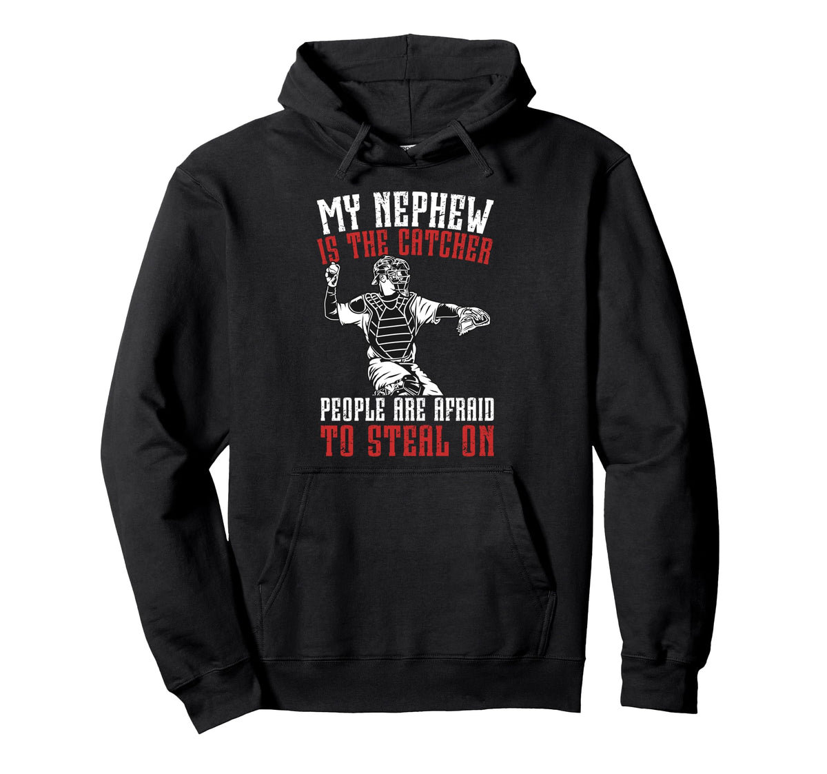 My Nephew Is Baseball Catcher Uncle Hoodie - Streetwear Style for Adults