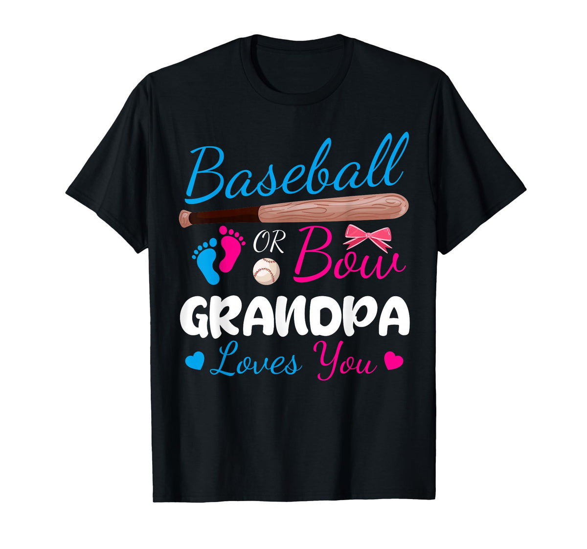 Baseball Or Bow Grandpa Loves You T-Shirt - Novelty Apparel Men Women