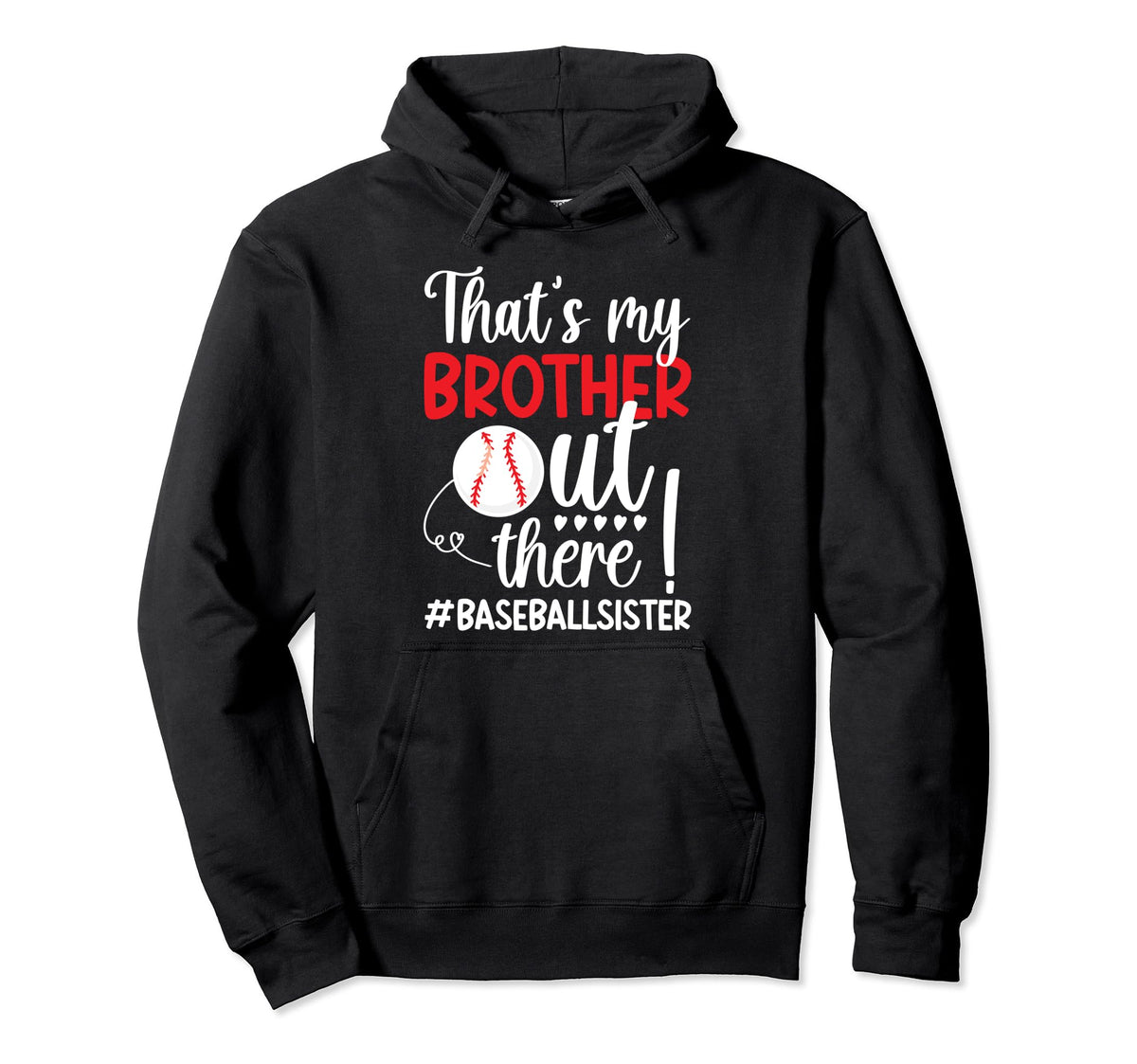 Thats My Brother Baseball Sister Baseball Hoodie - Streetwear Style Unisex