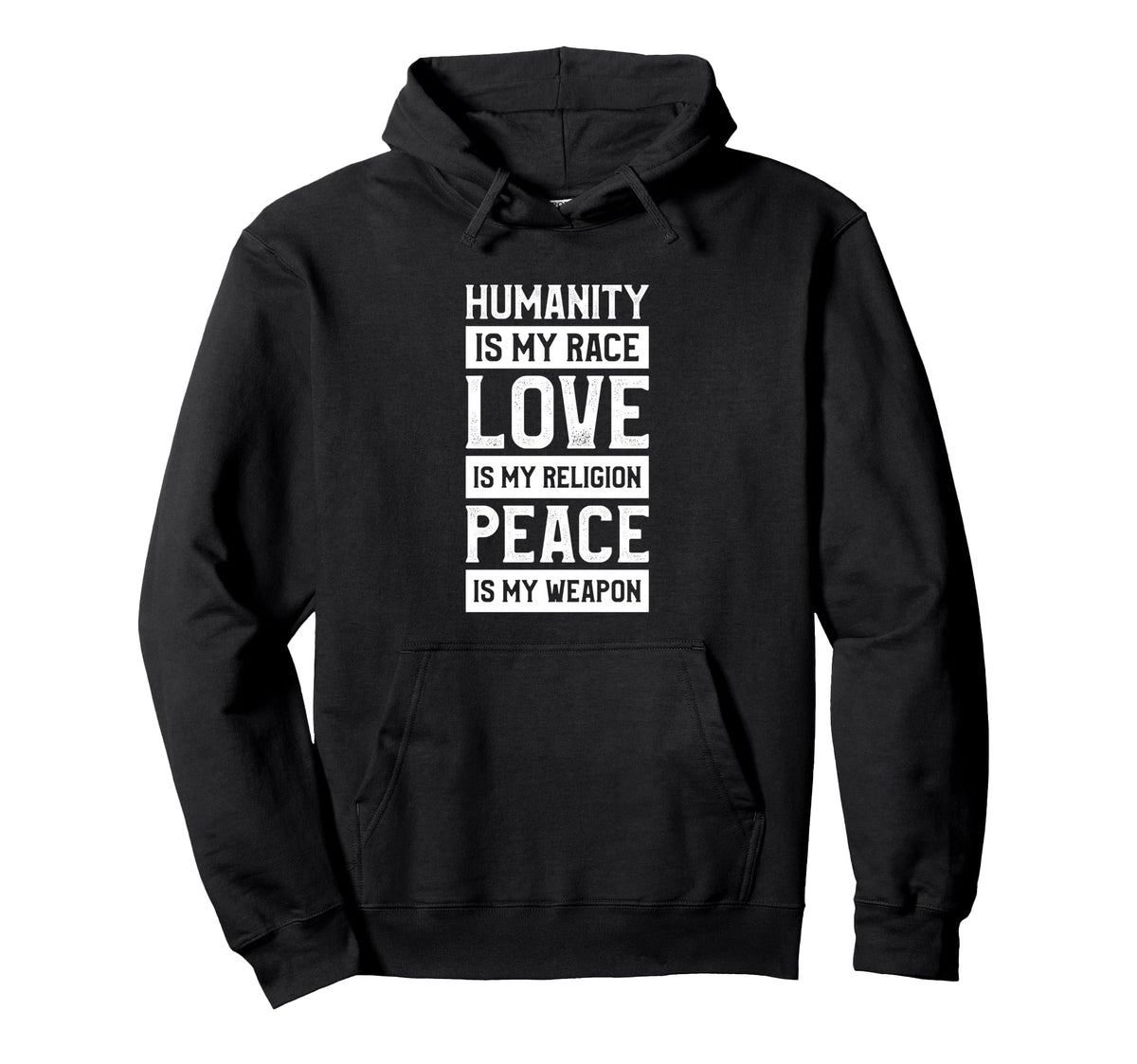 Humanity Is My Race Love Is My Hoodie - Fun Novelty Design for Adults