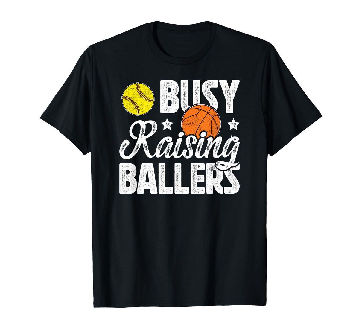 Busy Raising Ballers Basketball Softball T-Shirt - Novelty Apparel Unisex