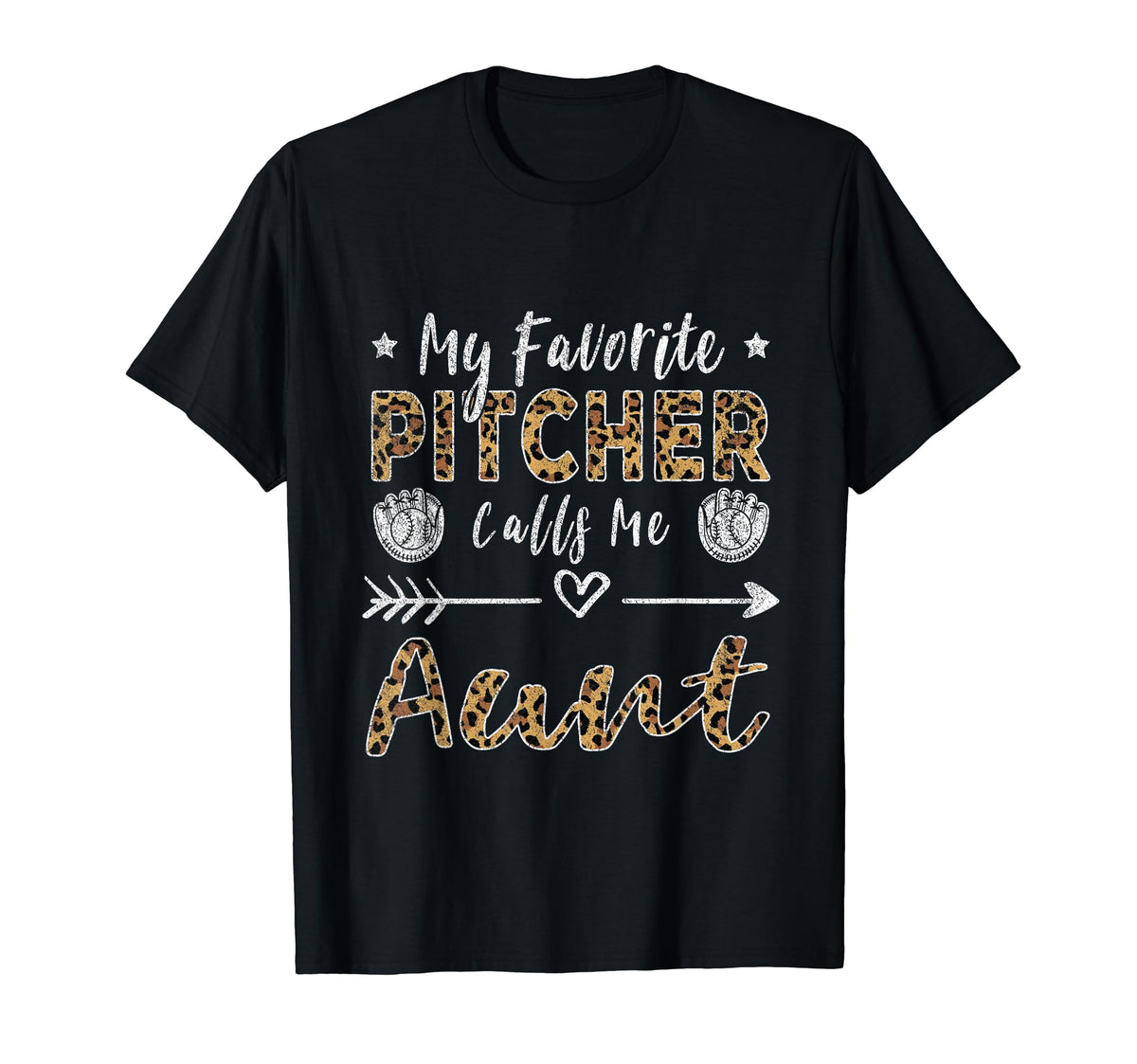 My Favorite Pitcher Calls Me Aunt T-Shirt - Casual Everyday Wear Men Women