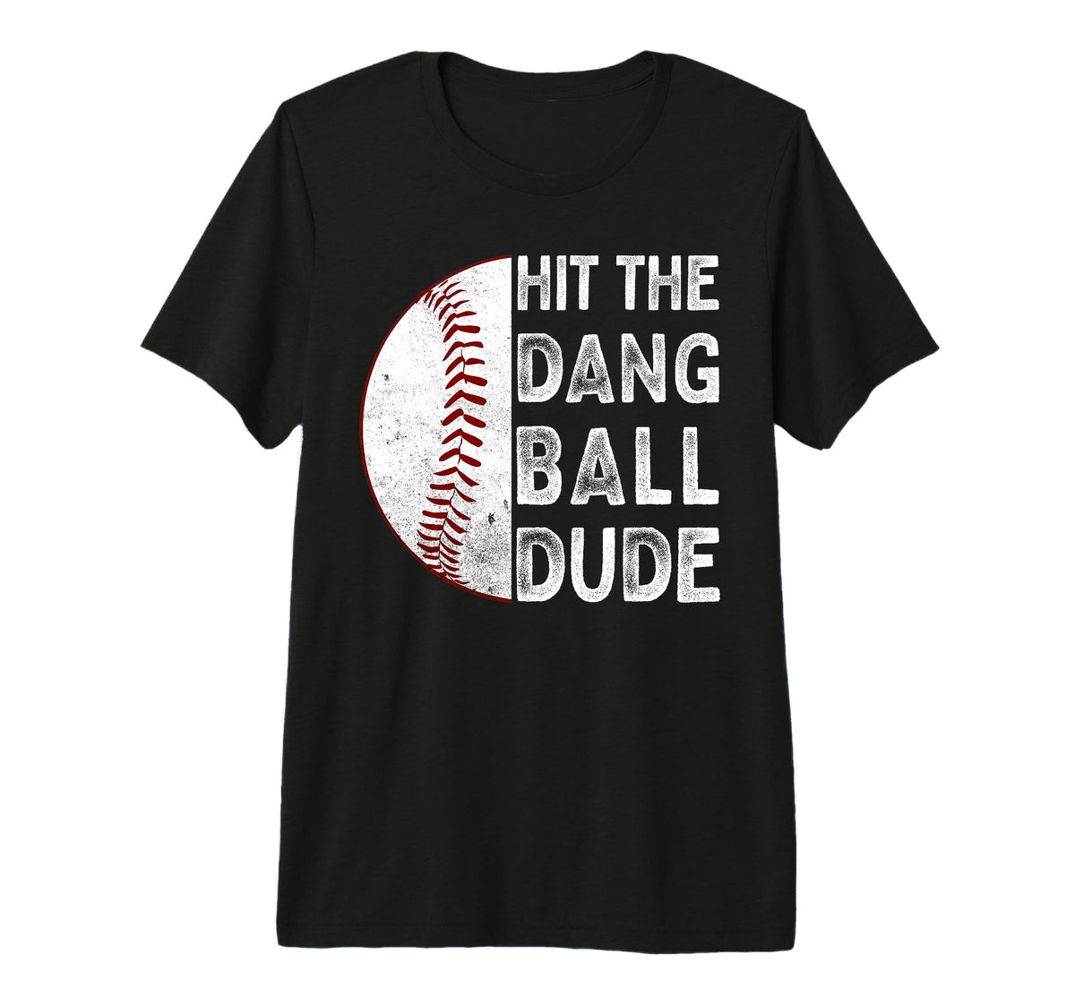 Hit Dang Ball Dude Funny Baseball T-Shirt - Streetwear Style for Adults