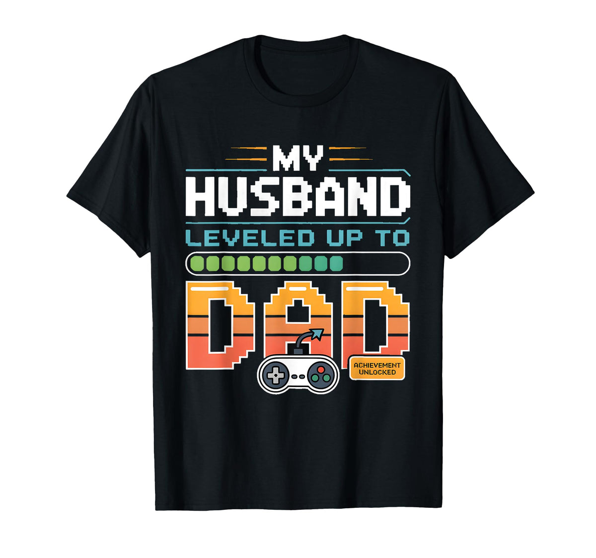 New Dad Gamer Fathers Day Gaming Wife T-Shirt - Fun Novelty Design Unisex