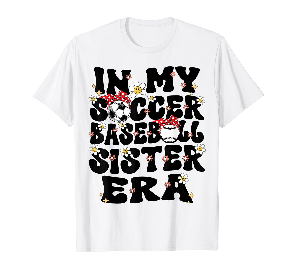 My Soccer Baseball Sister Era Baseball T-Shirt - Novelty Apparel Men Women