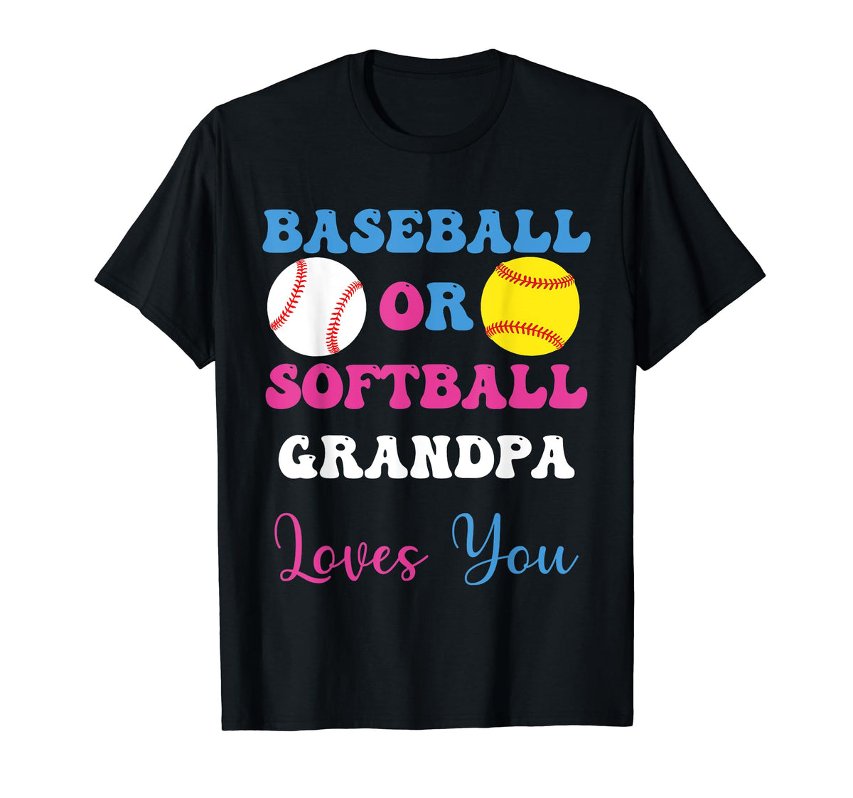 Baseball Or Softball Grandpa Loves T-Shirt - Aesthetic Graphic Men Women