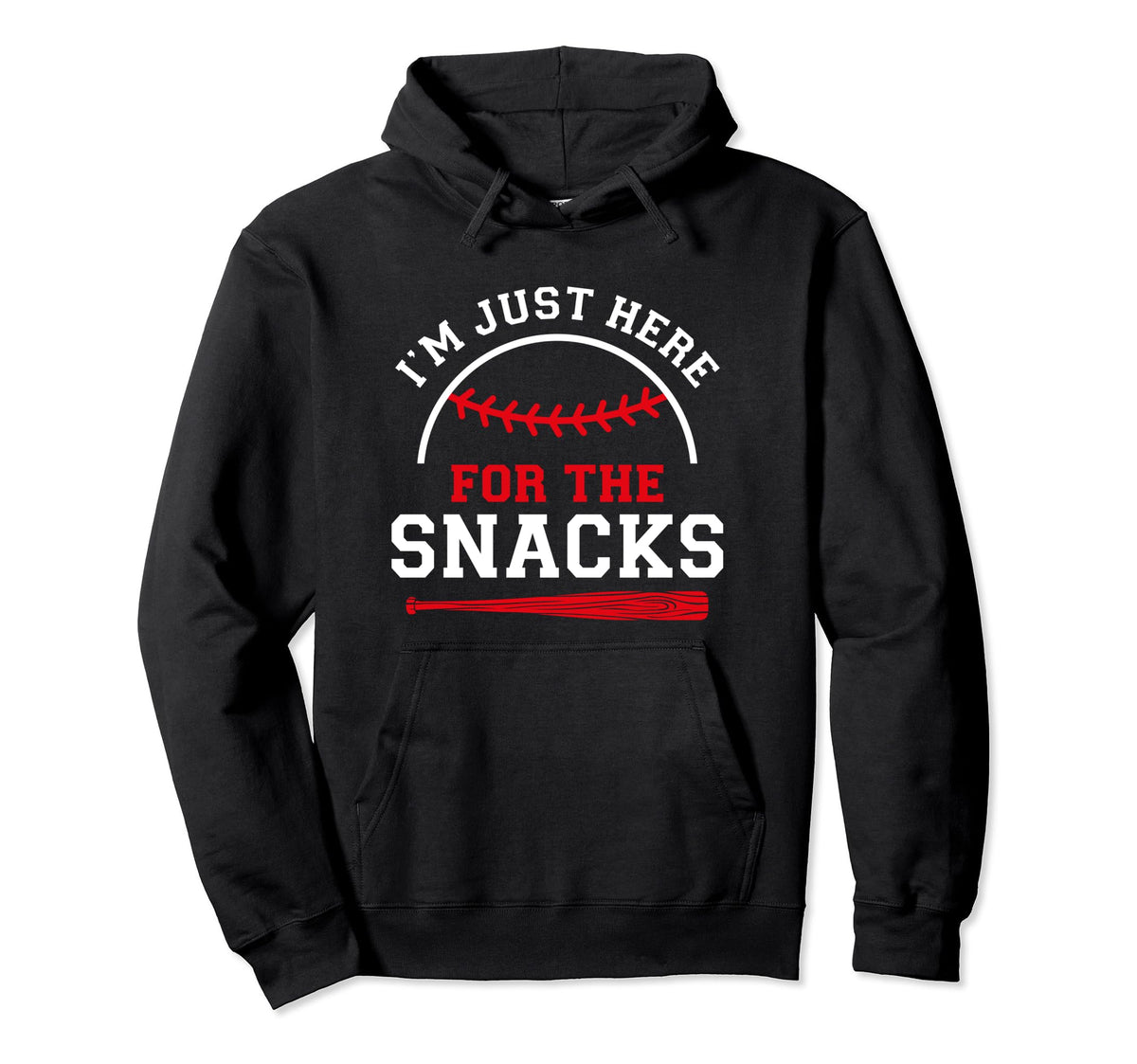 Im Just Here Snacks Funny Baseball Season Hoodie - Streetwear Style Unisex