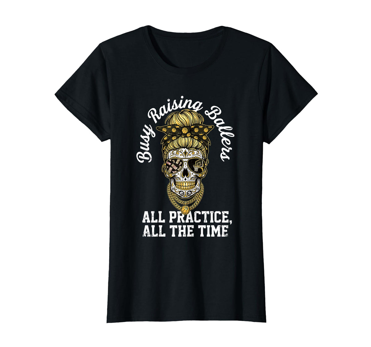 Busy Raising Ballers All Practice T-Shirt - Casual Everyday Wear Men Women
