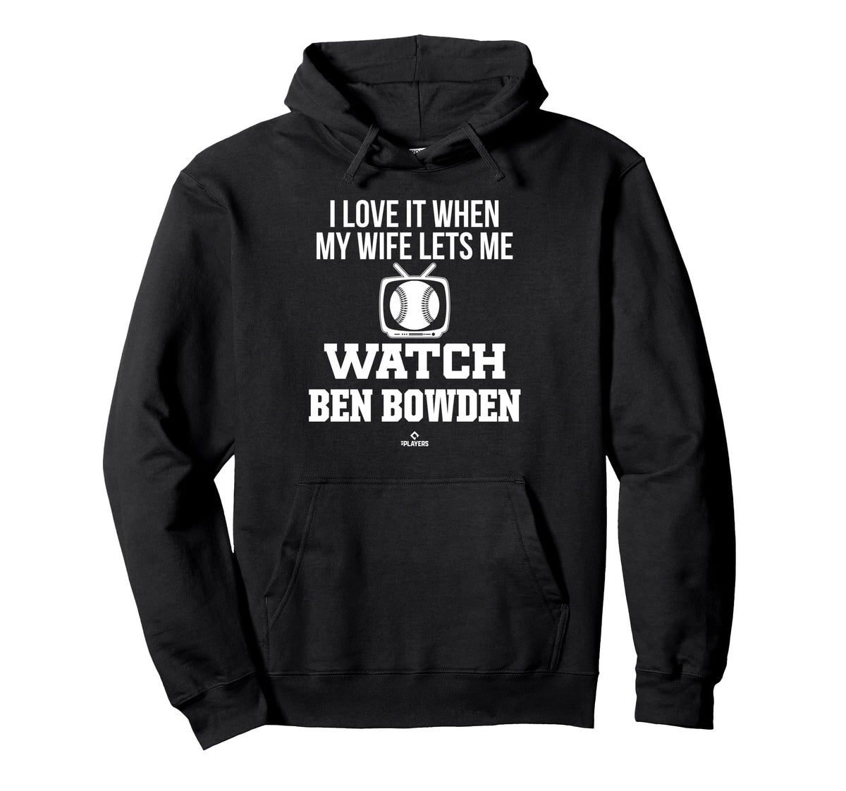 My Wife Lets Me Watch Ben Bowden Hoodie - Custom Art Print Men Women