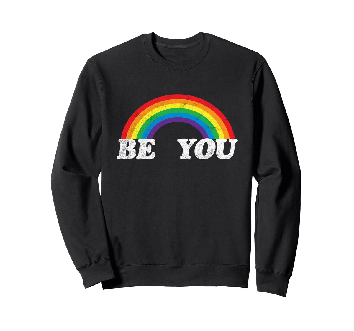 Be You Lgbt Lgbtq Rainbow Gay Pride Sweatshirt - Trendy Graphic Men Women