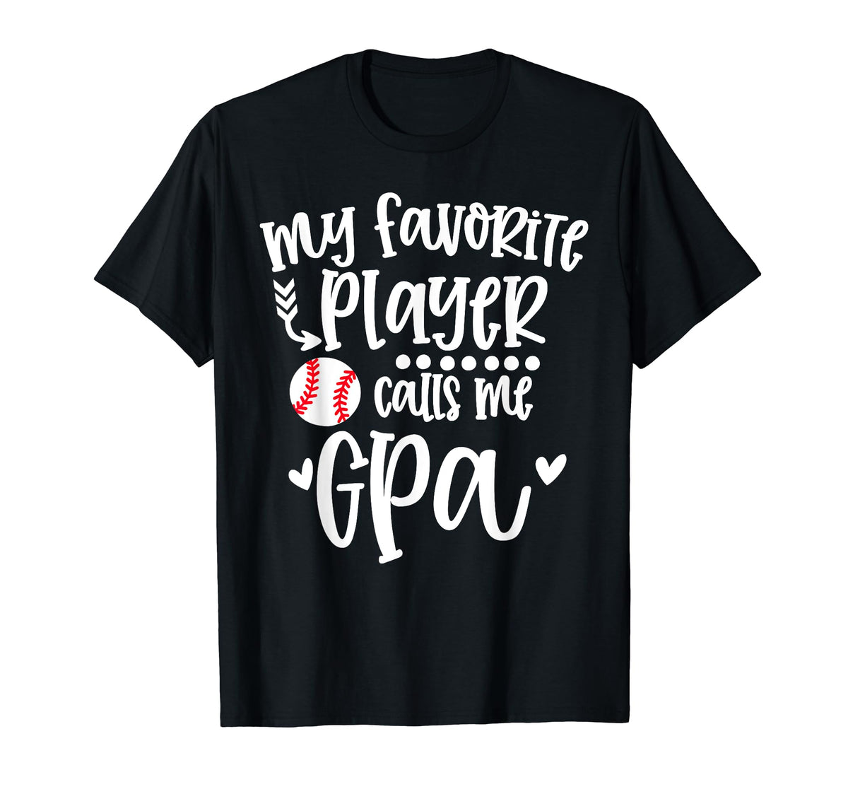 My Favorite Baseball Player Calls Me Gpa T-Shirt - Graphic Print Men Women