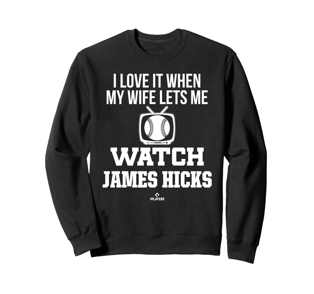 My Wife Lets Me Watch James Sweatshirt - Casual Everyday Wear Men Women