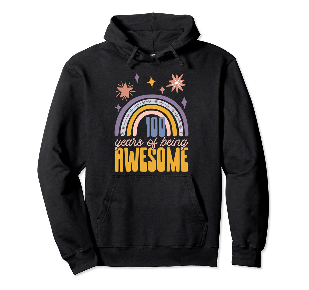 100 Years Being Awesome Free Spirit Hoodie - Trendy Graphic Men Women