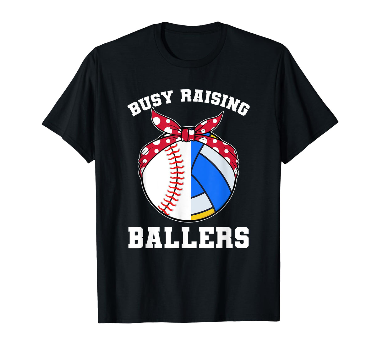 Busy Raising Ballers Ball T-Shirt - Streetwear Style Unisex