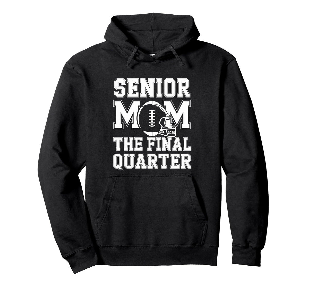 Senior Football Mom Mother Final Hoodie - Fun Novelty Design Men Women
