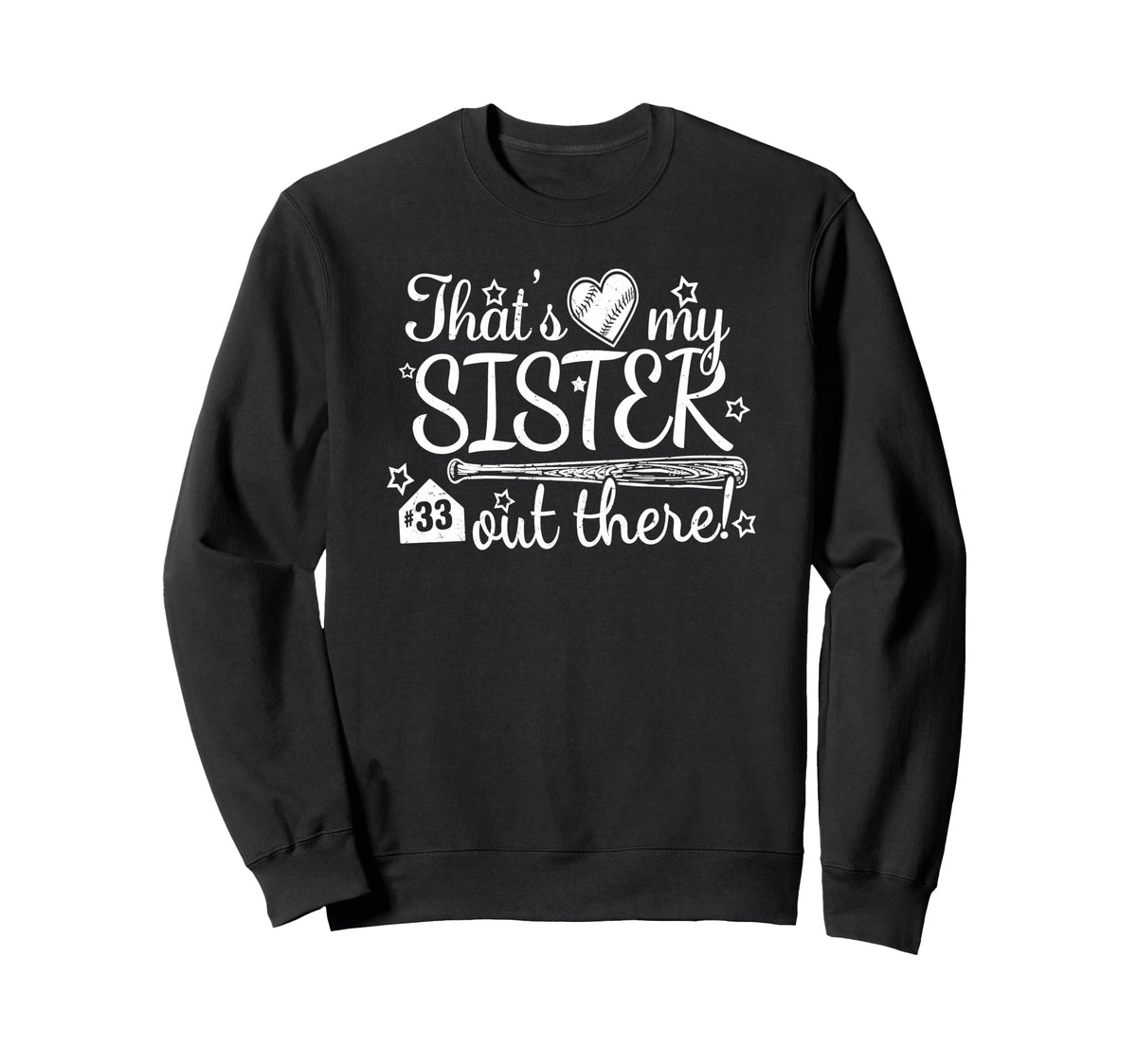 Thats My Sister Out There 33 Sweatshirt - Custom Art Print for Adults