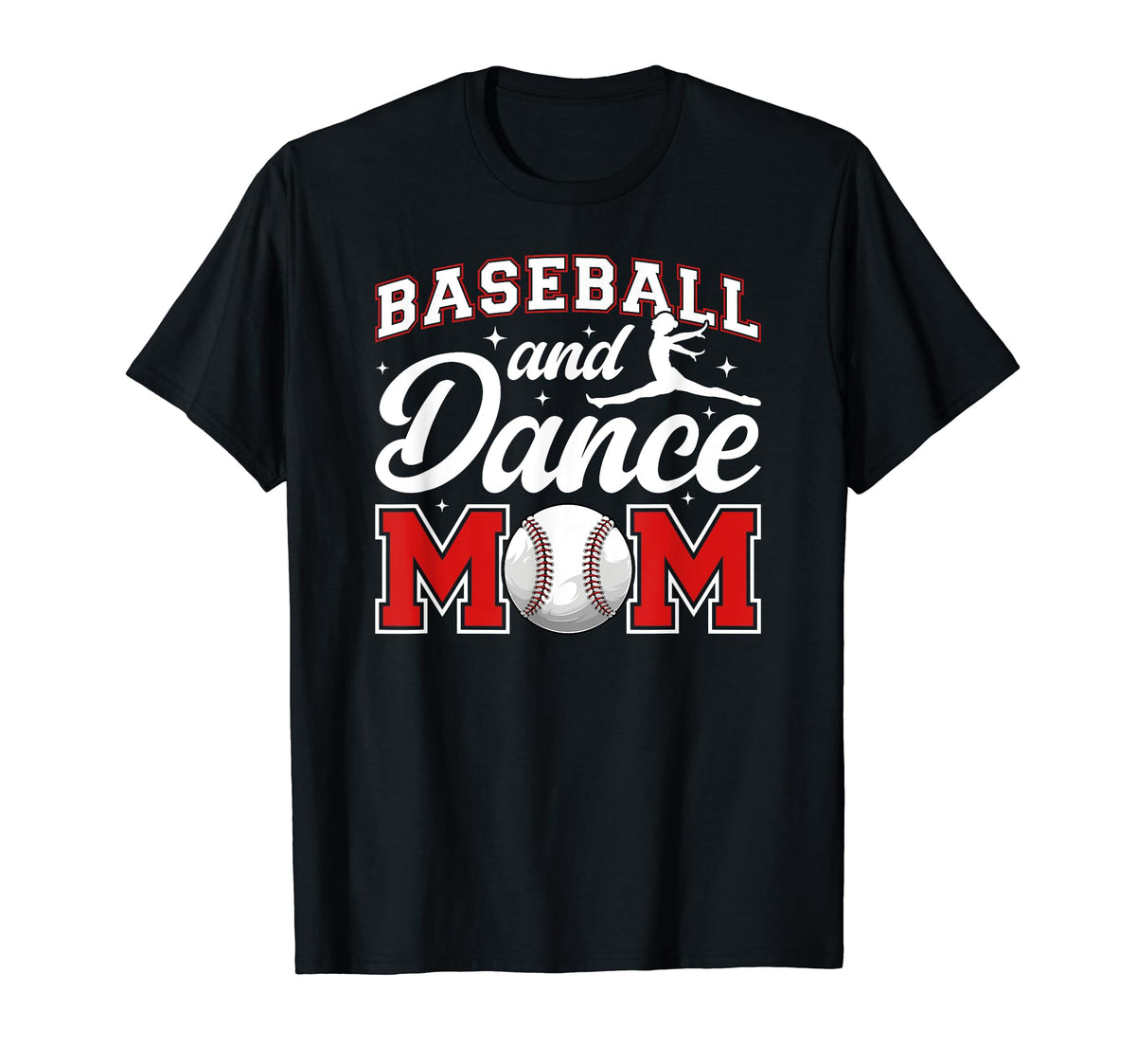 Baseball And Dance Mom Proud T-Shirt - Casual Everyday Wear Men Women
