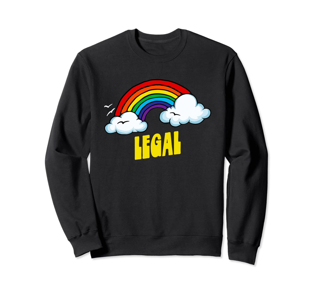 Legal Funny Sarcastic 80S Rainbow Sweatshirt - Streetwear Style Men Women