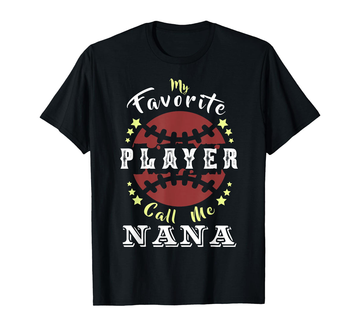 My Favorite Player Calls Me Nana T-Shirt - Minimalist Print Men Women