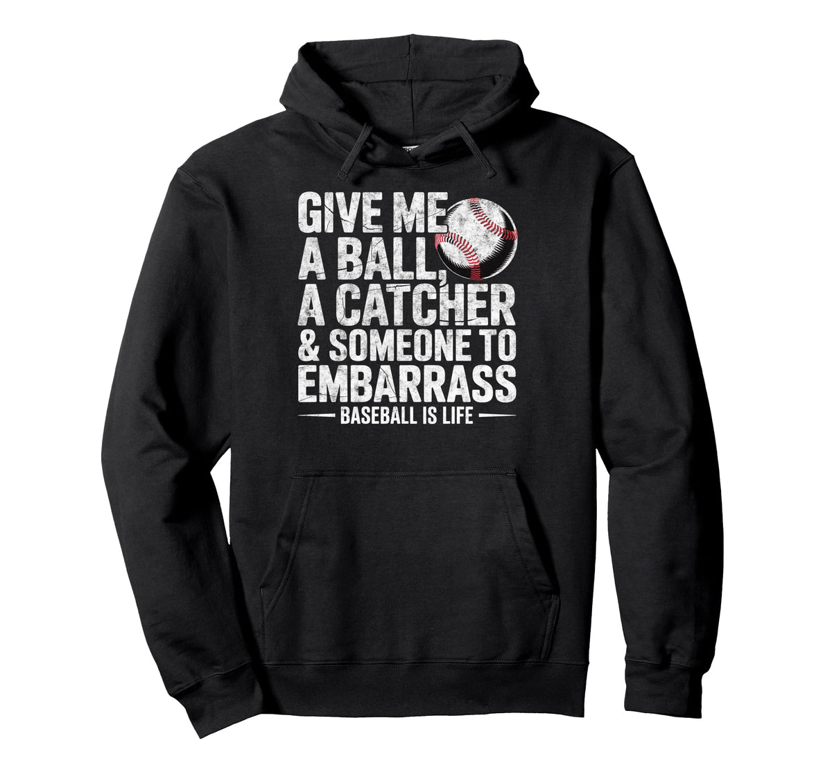 Give Me Ball Catcher Baseball Is Life Hoodie - Custom Art Print Men Women