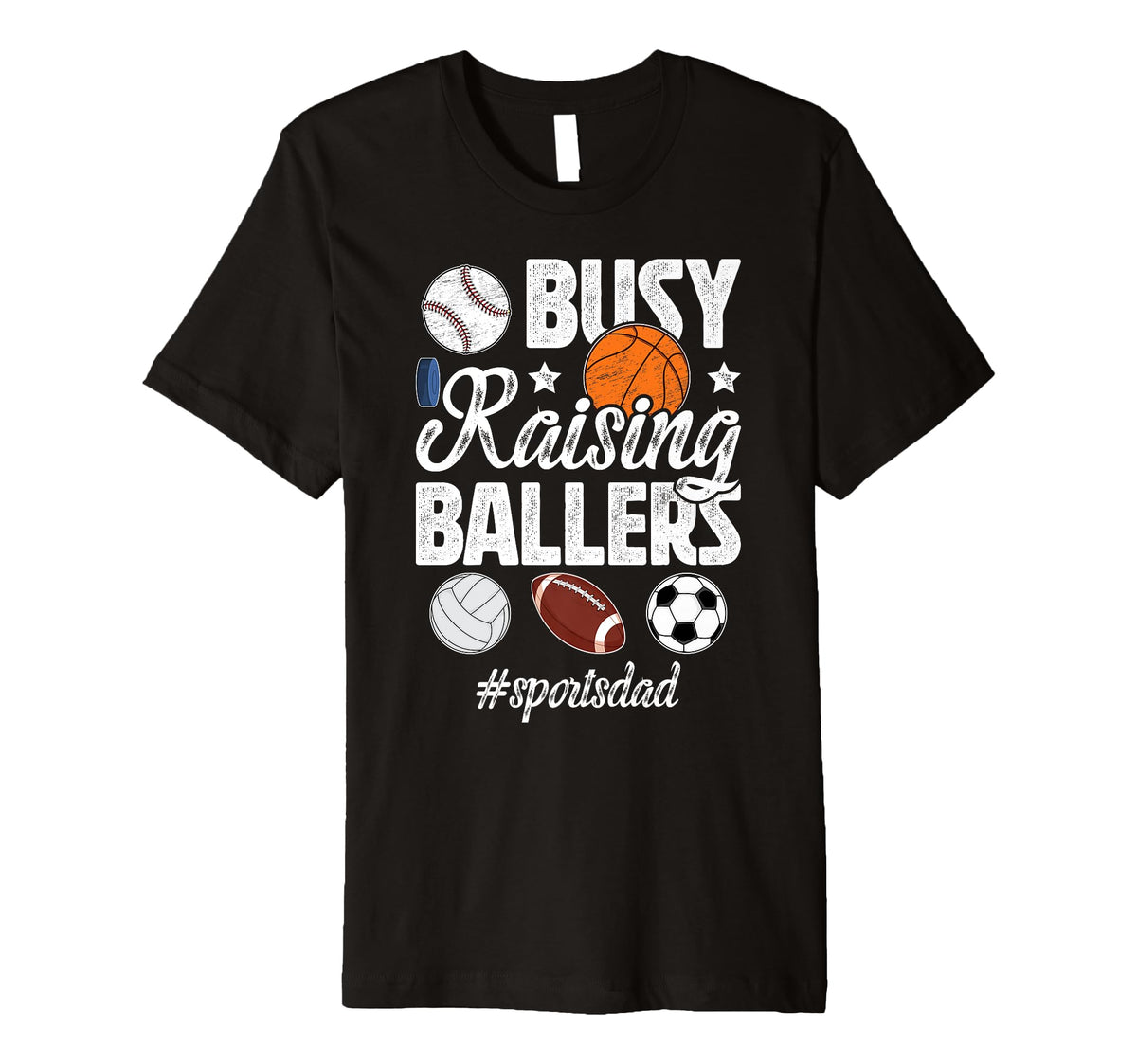 Mens Busy Raising Ballers Sports Dad T-Shirt - Streetwear Style Men Women