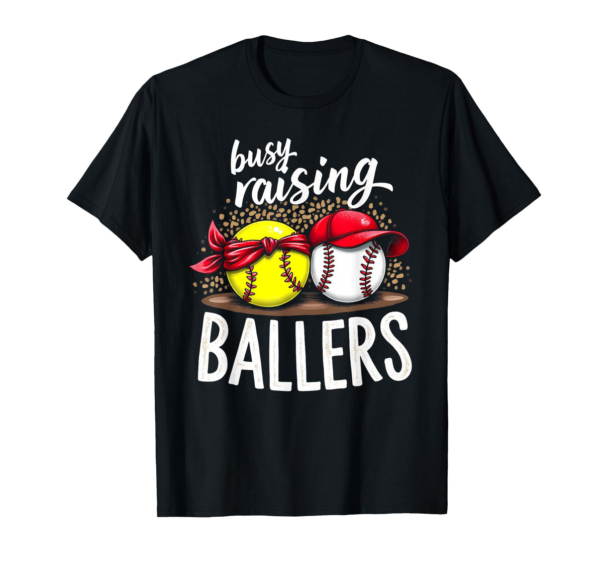 Happy Busy Raising Ballers Sports T-Shirt - Novelty Apparel for Adults