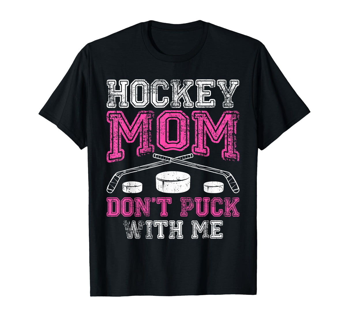 Hockey Mom Dont Puck Me Funny Mothers T-Shirt - Minimalist Print Unisex
