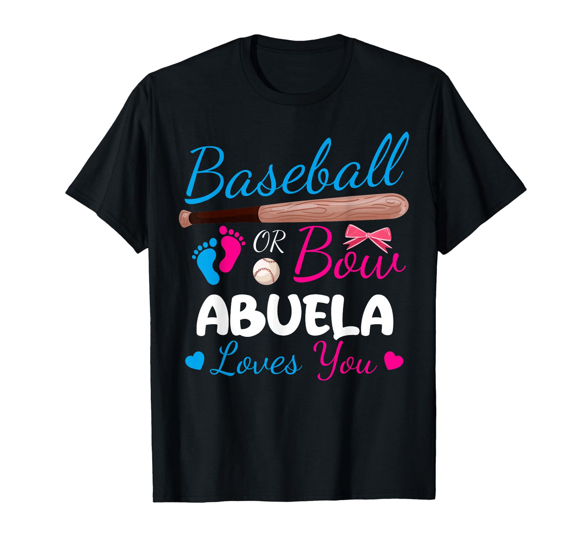 Baseball Or Bow Abuela Loves You Proud T-Shirt - Novelty Apparel Men Women
