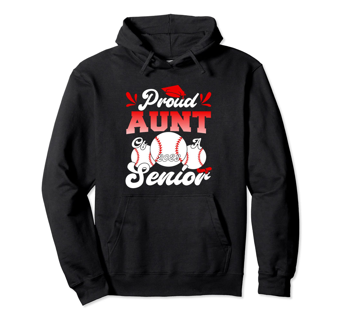 Proud Aunt Baseball Senior 2023 Hoodie - Casual Everyday Wear for Adults
