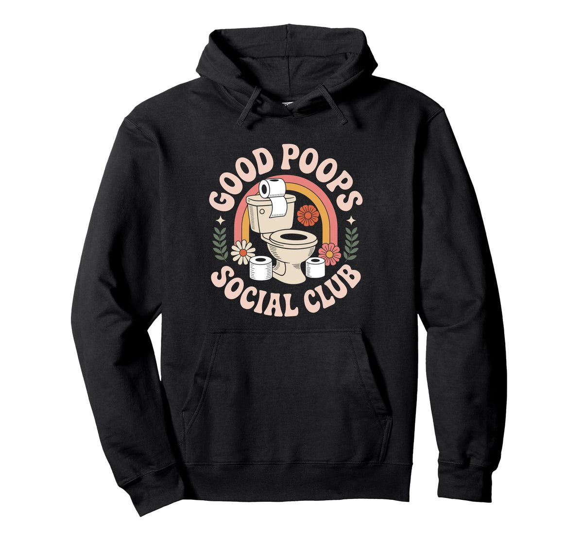 Good Poops Social Club Funny Bathroom Hoodie - Novelty Apparel Men Women