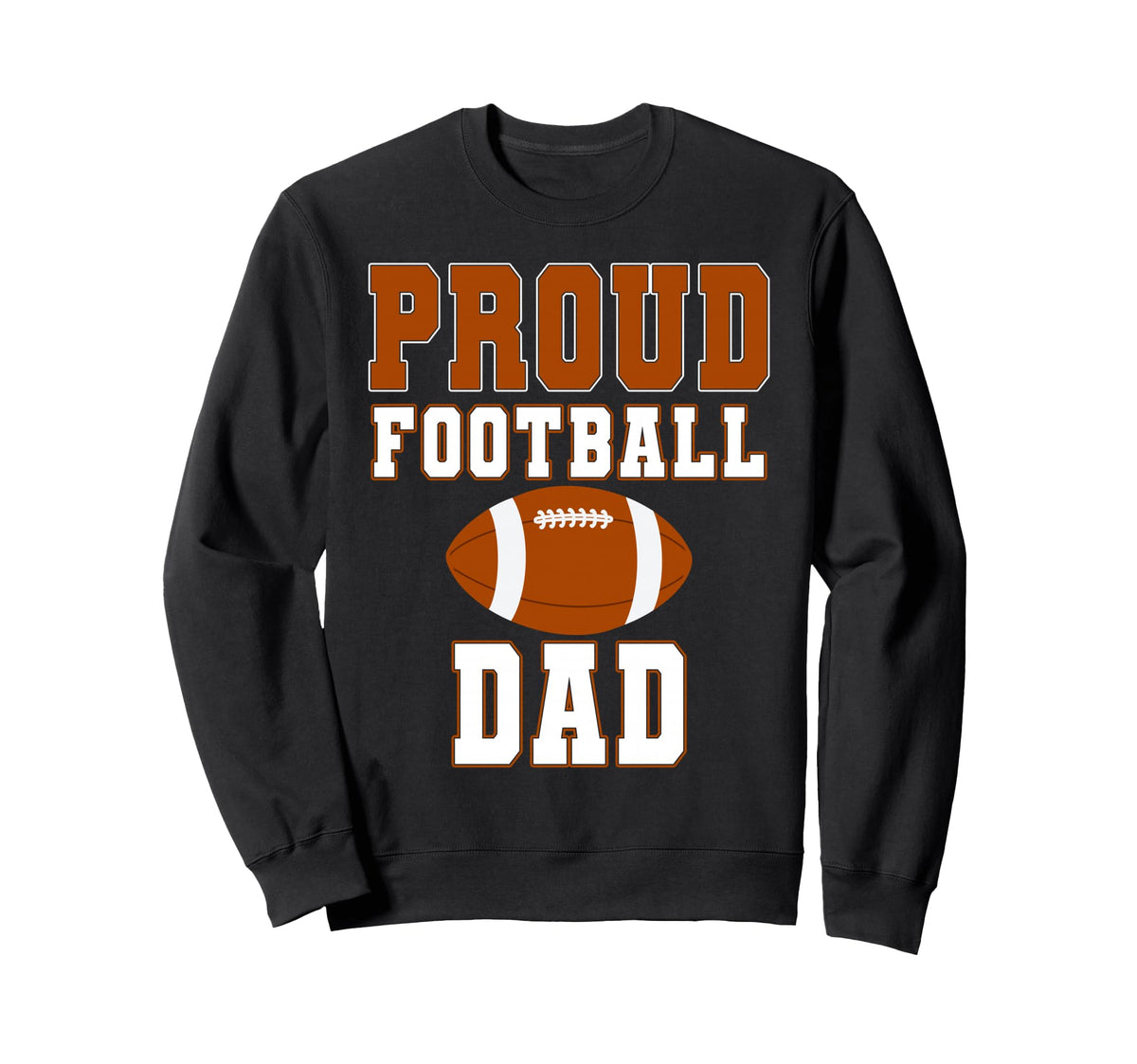Proud Football Dad Game Day Sweatshirt - Casual Everyday Wear Men Women