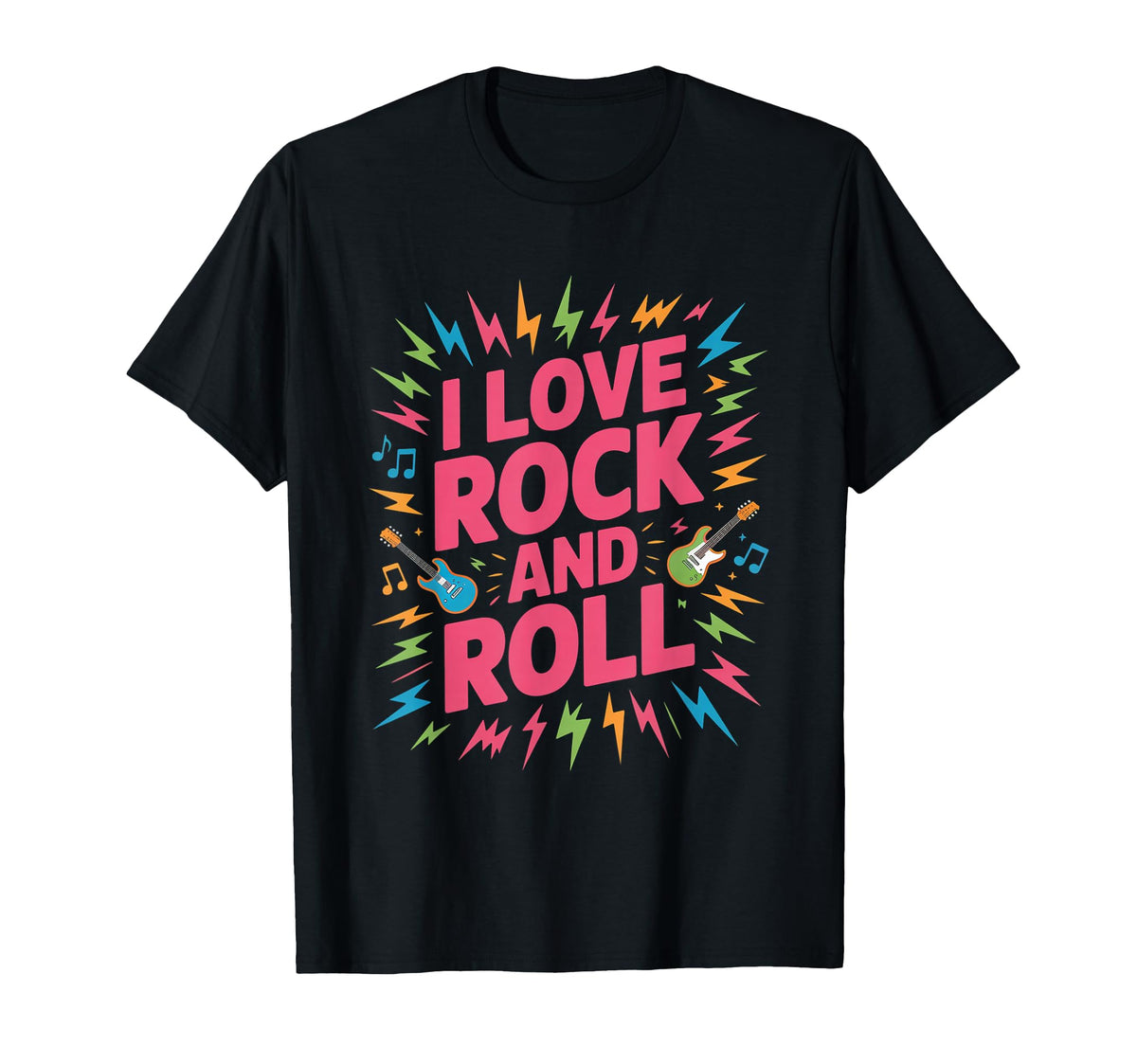 I Love Rock And Roll Music Lovers T-Shirt - Casual Everyday Wear Unisex