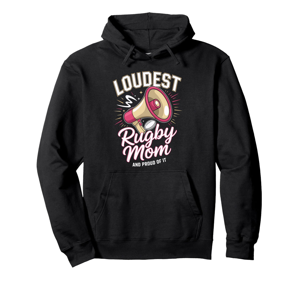 Loudest Rugby Mom Rugby Mother Hoodie - Fun Novelty Design Men Women