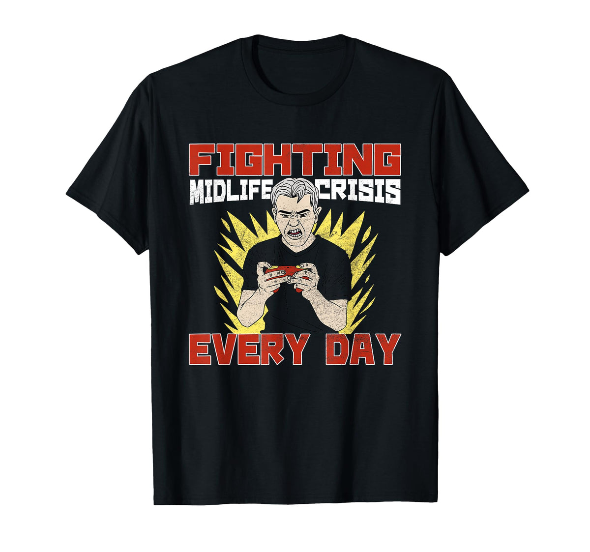 Gamers Midlife Crisis Play Videogames T-Shirt - Streetwear Style Unisex