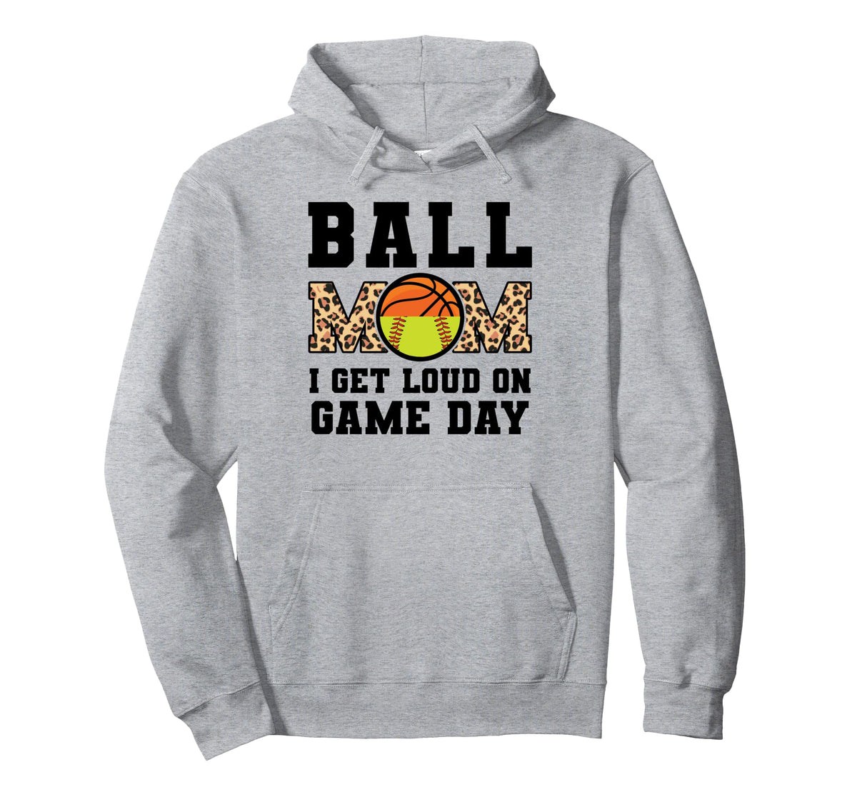 Ball Mom I Get Loud Game Day Basketball Hoodie - Trendy Graphic for Adults