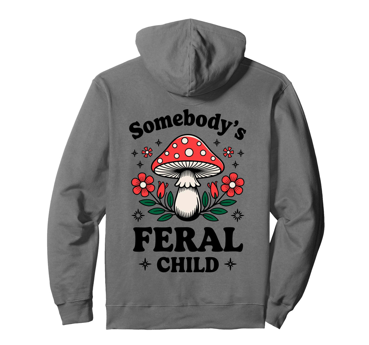 Somebodys Feral Child Mushroom Hoodie - Aesthetic Graphic Men Women
