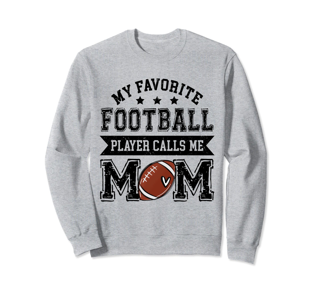 Football Mom My Favorite Football Sweatshirt - Trendy Graphic Unisex