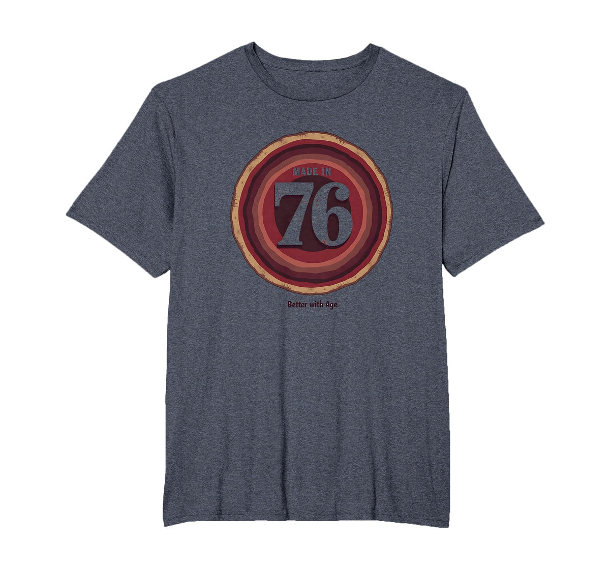 Made 76 Better Age Birthday Gift Mens T-Shirt - Unique Graphic Men Women