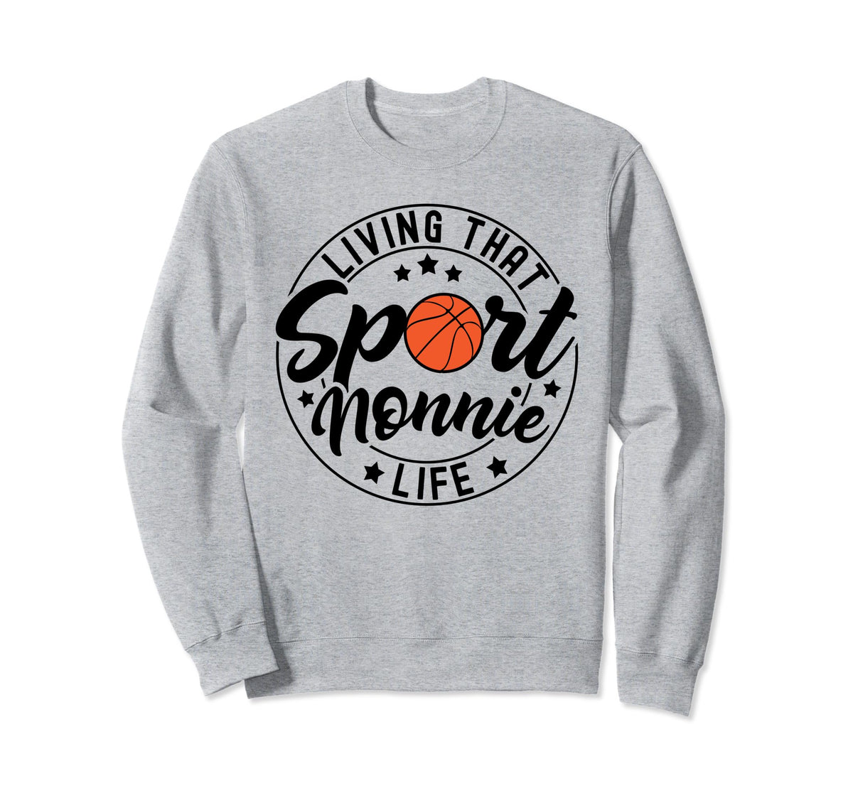 Living That Sport Nonnie Life Sweatshirt - Casual Everyday Wear Men Women