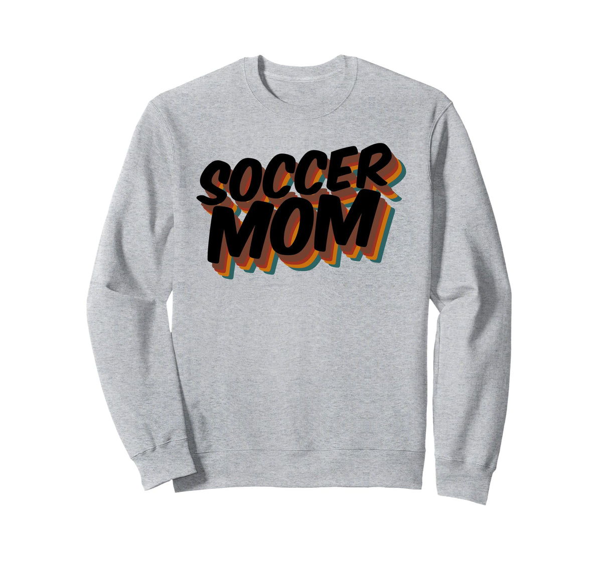 Soccer Mom Soccer Player Sport Sweatshirt - Casual Everyday Wear Men Women