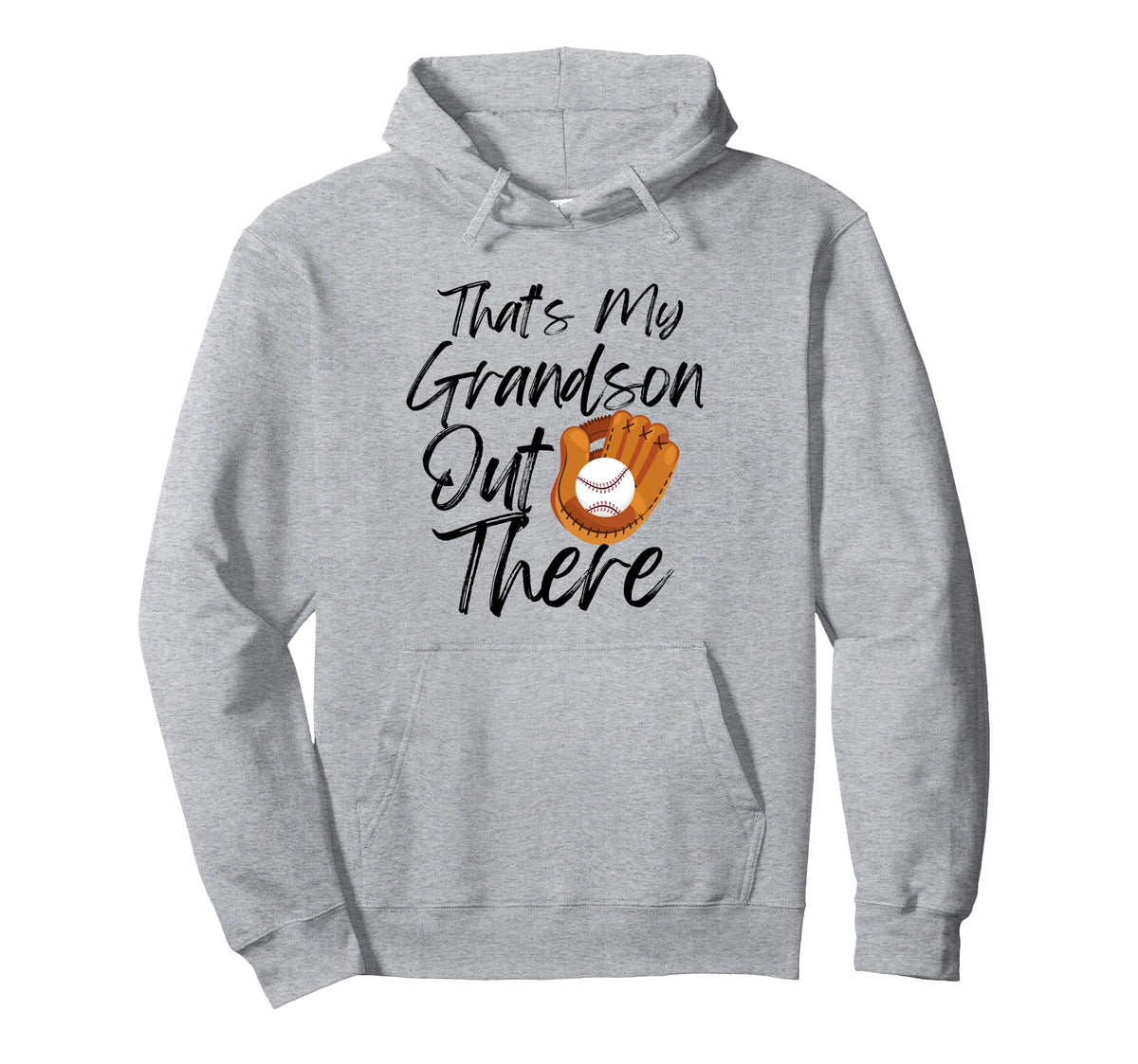 Thats My Grandson Out There Baseball Hoodie - Casual Everyday Wear Unisex